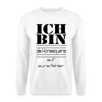 JE SUIS la conséquence de vos erreurs - Sweat-shirt Unisexe - blanc - Devant