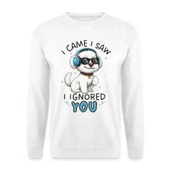 Funny Cartoon Maltese I Came, Saw & Ignored You    - Unisex Sweatshirt - white - Front