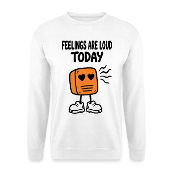 Heute sind alle zu laut - Unisex Pullover - Weiß - Vorne