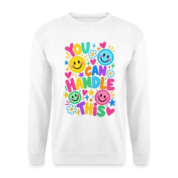 You Can Handle This Positiver Motivationsspruch - Unisex Pullover - Weiß - Vorne - Alina (178cm) & Michal (187cm)