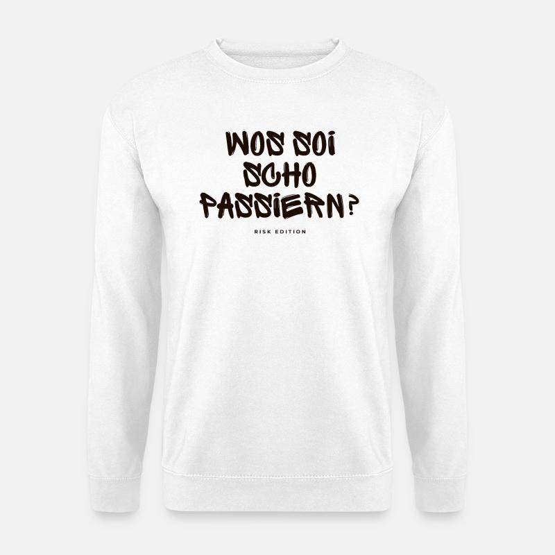 Was soi scho passiern? - Unisex Pullover - Weiß