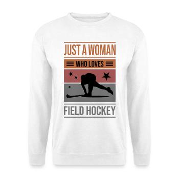 Field Hockey Just a Woman - Unisex Sweatshirt - white - Front