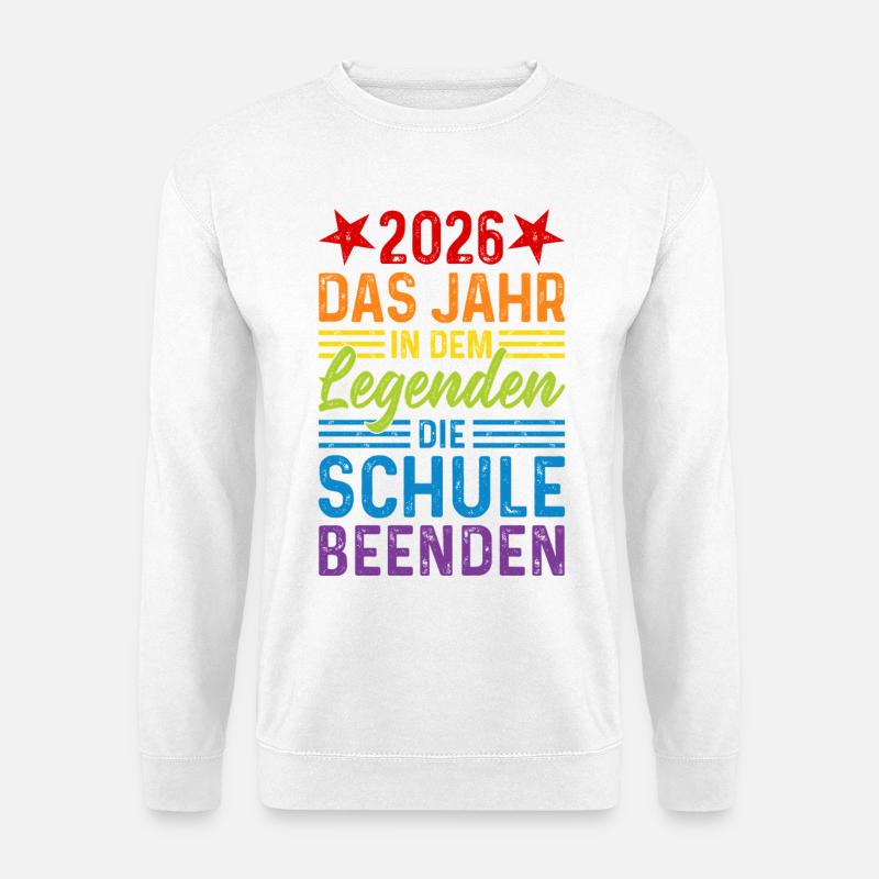 2026 Das Jahr in dem Legenden die Schule beenden - Unisex Pullover - Weiß