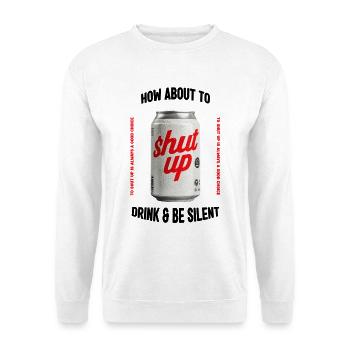 Shut Up Tin – Imprimé rétro provocateur - Sweat-shirt Unisexe - blanc - Devant