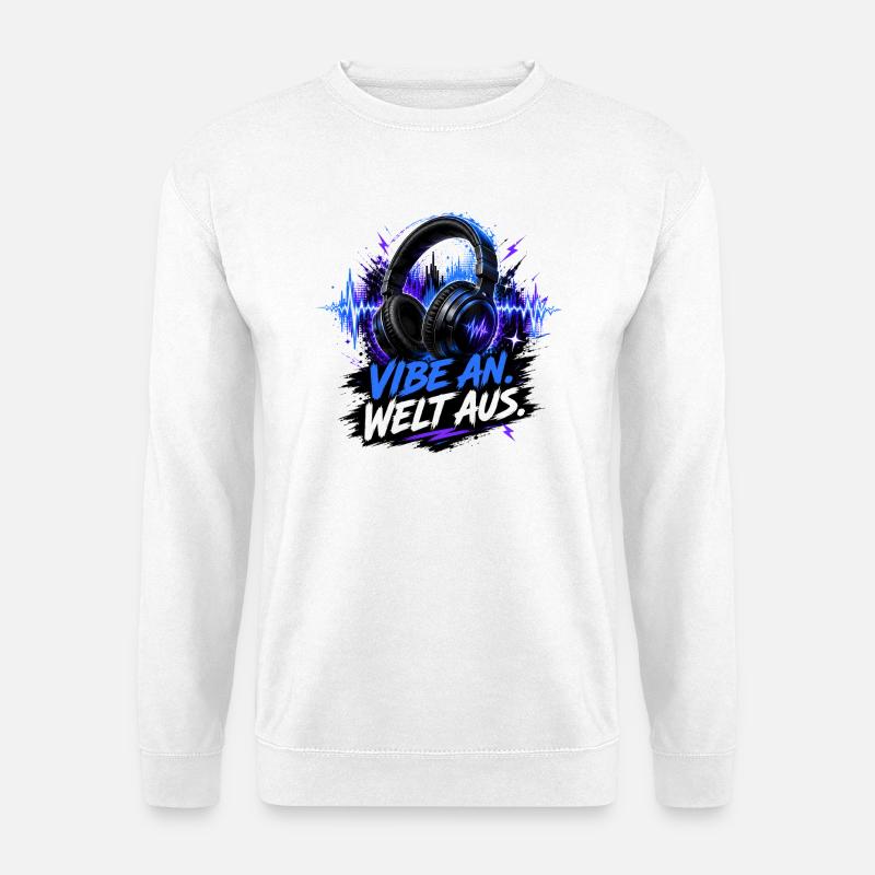 Vibe an -Welt aus - Unisex Pullover - Weiß