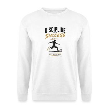 Fußball: Disziplin Heute, Erfolg Morgen - Unisex Pullover - Weiß - Vorne