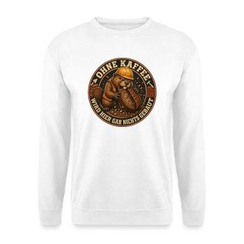 Ohne Kaffee Wird Gar Nichts Gebaut – Biber  - Unisex Pullover - Weiß - Vorne