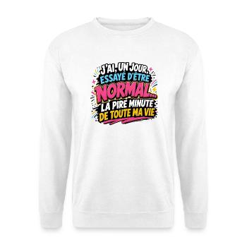J’ai essayé d’être normal - Sweat-shirt Unisexe - blanc - Devant