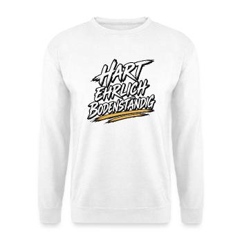 Hart Ehrlich Bodenständig Shirt - Unisex Pullover - Weiß - Vorne