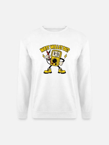Watt willst du? – Freches Multimeter - Unisex Pullover - Weiß