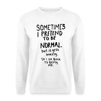 Awesome - Normal is Boring - Unisex Sweatshirt - white - Front