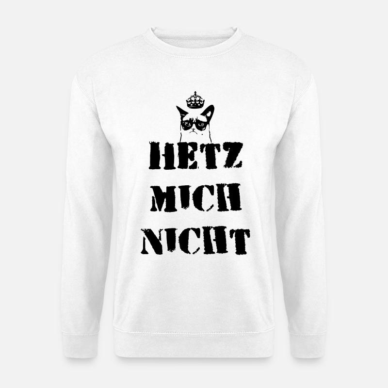 Hetz mich nit - Unisex Pullover - Weiß