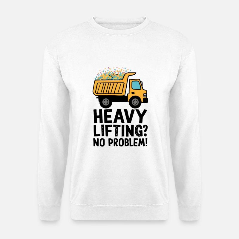 Dump Truck Heavy Lifting - Unisex Pullover - Weiß