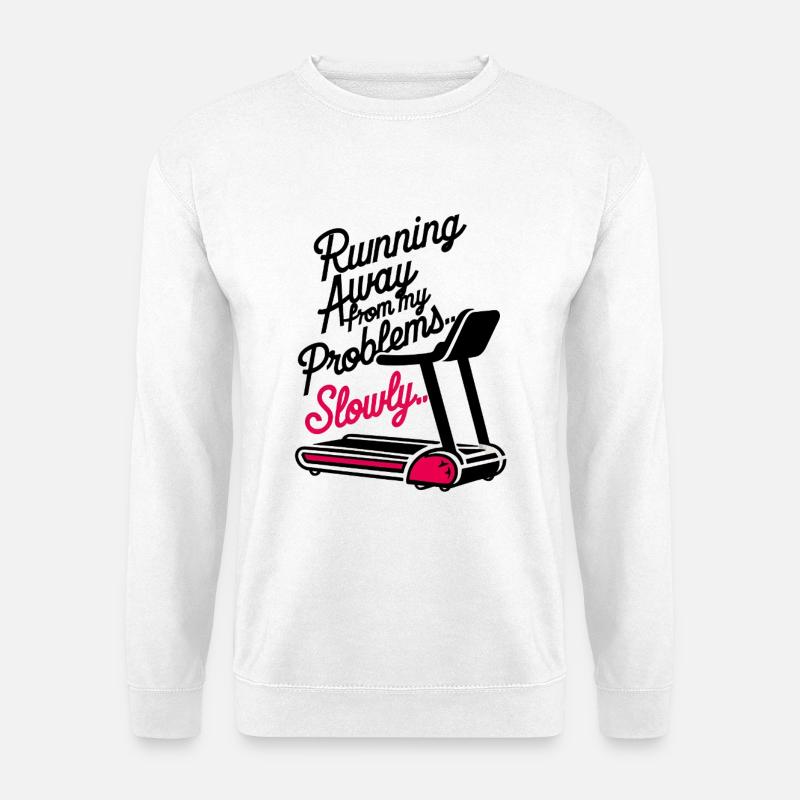 Running from Problems - Slowly - Unisex Sweatshirt - white