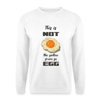 Dieses Ei ist nicht das Gelbe - Unisex Pullover - Weiß - Vorne