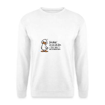 Ich bleib so wie ich bin, weil es andere stört - Unisex Pullover - Weiß - Vorne