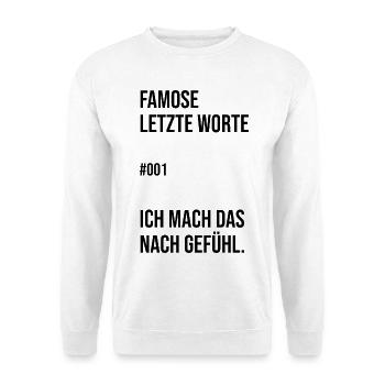Ich mach das nach Gefühl. #001 - Unisex Pullover - Weiß - Vorne