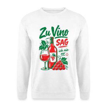 Wein Zu Vino Sag Ich Nie No Rotwein - Unisex Pullover - Weiß - Vorne - Alina (178cm) & Michal (187cm)