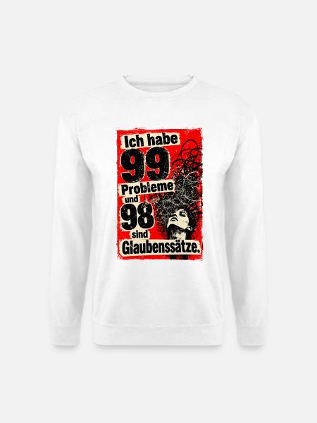 Ich habe 99 Probleme und 98 sind Glaubenssätze. - Unisex Pullover - Weiß