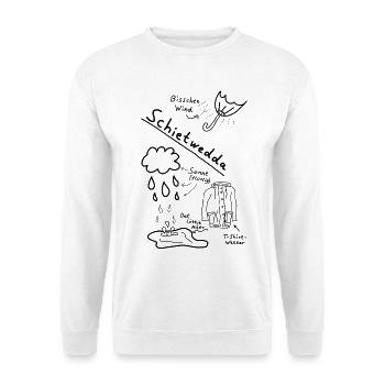Schietwedda Schietwetter Moin Norddeutsch Regen  - Unisex Pullover - Weiß - Vorne - Alina (178cm) & Michal (187cm)