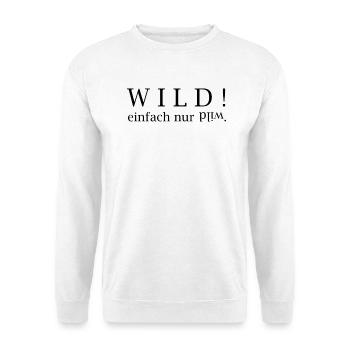 WILD! einfach nur wild. - Unisex Pullover - Weiß - Vorne