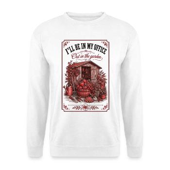 Ill Be In My Office Out In The Garden Gardening - Unisex Sweatshirt - white - Front
