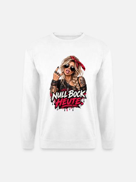 Null Bock heute – Rockige Rebellin - Unisex Pullover - Weiß