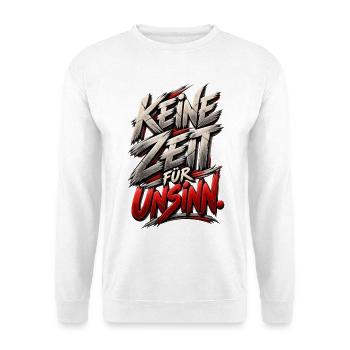 KEINE ZEIT FÜR UNSINN. - Unisex Pullover - Weiß - Vorne - Alina (178cm) & Michal (187cm)