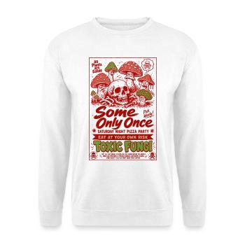 All Plants Are Edible Toxic Fungi Gardening - Unisex Sweatshirt - white - Front