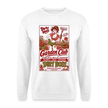 Urban Gardening Dirty Hoes Garden Club Plants - Unisex Sweatshirt - white - Front