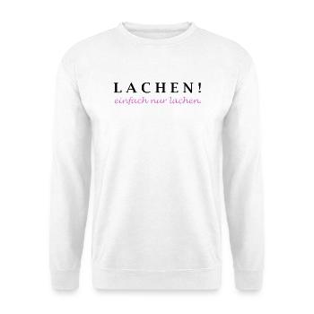 lachen! einfach nur lachen. - Unisex Pullover - Weiß - Vorne