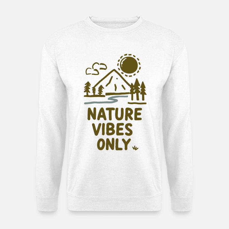 Nature Vibes Only - Unisex Pullover - Weiß