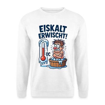 Eiskalt Erwischt Eisbaden  - Unisex Pullover - Weiß - Vorne