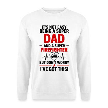Heart + Firefighter – Super Firefighter Dad - Unisex Sweatshirt - white - Front