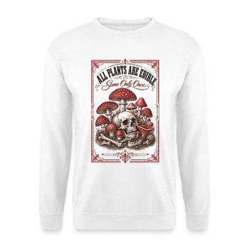 All Plants Are Edible Organic Gardening - Unisex Sweatshirt - white - Front