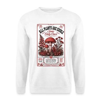 Les plantes de jardinage urbain ne sont comestibles qu’une seule fois - Sweat-shirt Unisexe - blanc - Devant