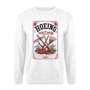 Houer n’est pas facile. Le jardinage biologique - Sweat-shirt Unisexe - blanc - Devant