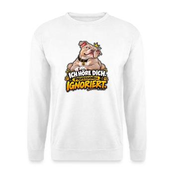Sturer Hund professionell ignoriert - Unisex Pullover - Weiß - Vorne - Alina (178cm) & Michal (187cm)