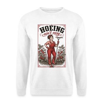 Houer n’est pas facile. Les plantes de jardinage biologique - Sweat-shirt Unisexe - blanc - Devant