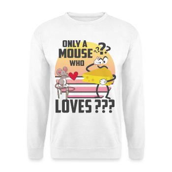 Just a mouse that loves cheese - Unisex Sweatshirt - white - Front