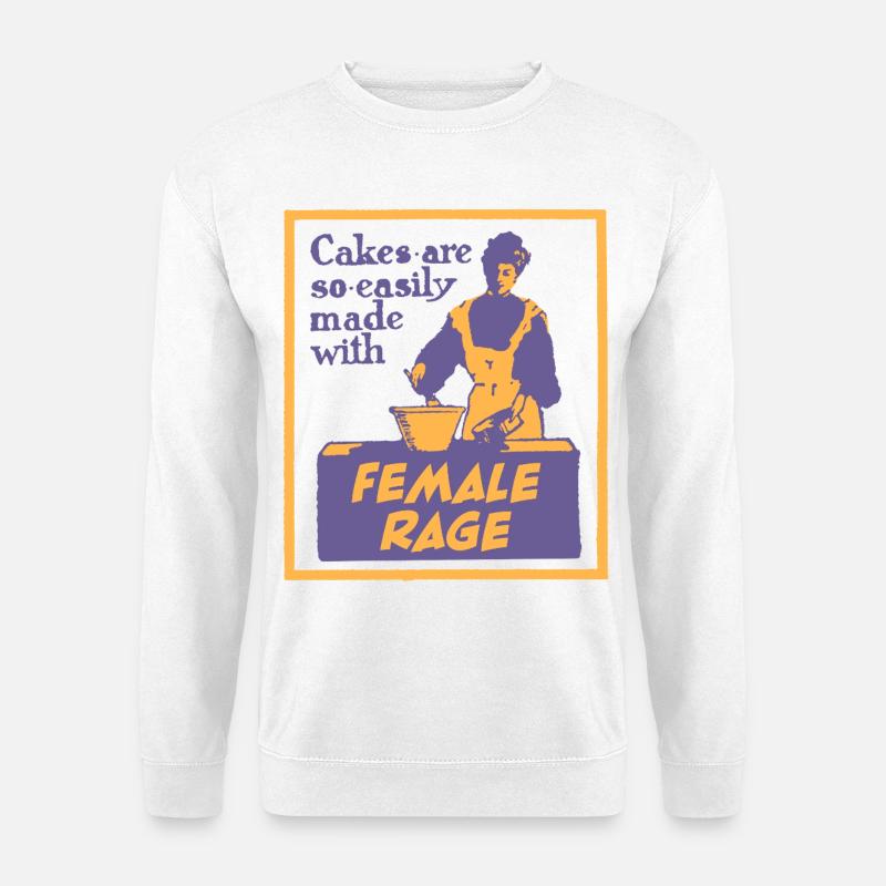 Cakes Made with Female Rage - Unisex Pullover - Weiß