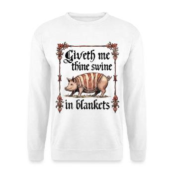 Gib mir dein Schwein in Decken - Unisex Pullover - Weiß - Vorne