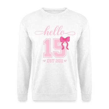Hello 15 Est 2011 Mädchen Geburtstag Design - Unisex Pullover - Weiß - Vorne