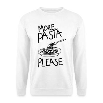 more pasta please nudeln lustige sprüche - Unisex Pullover - Weiß - Vorne
