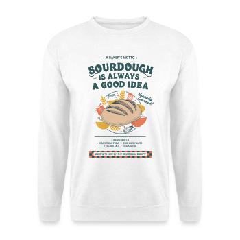 Sauerteig ist immer eine gute Idee in der Brotbackzeit. - Unisex Pullover - Weiß - Vorne