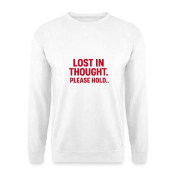 IN GEDANKEN VERTIEFT. BITTE BLEIBEN SIE IN DER LEITUNG... - Unisex Pullover - Weiß - Vorne