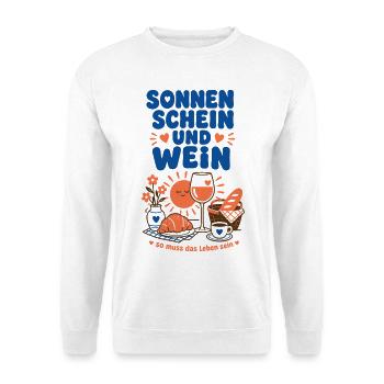 Wein Sonnen Schein Und Wein So Muss Das Leben Sein - Unisex Pullover - Weiß - Vorne - Alina (178cm) & Michal (187cm)