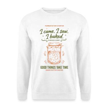 Sauerteig, ich bin gekommen, ich habe gesehen, ich habe Brot gebacken, gebacken. - Unisex Pullover - Weiß - Vorne