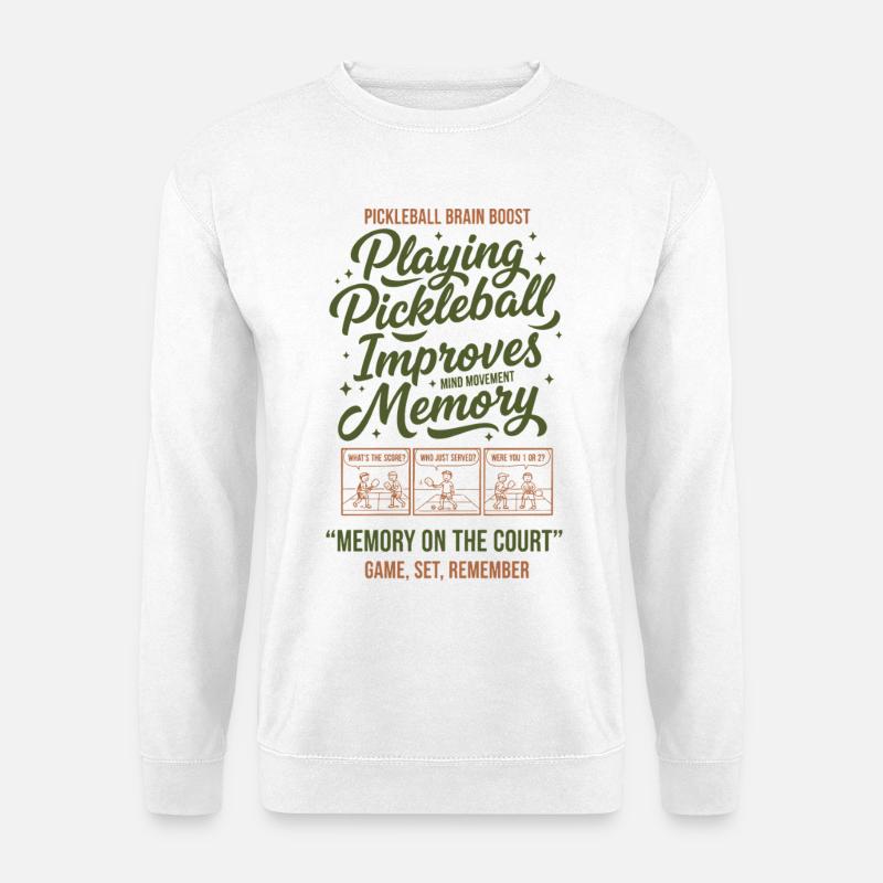 Pickleball Player Playing Pickle Ball Memory On - Unisex Sweatshirt - white