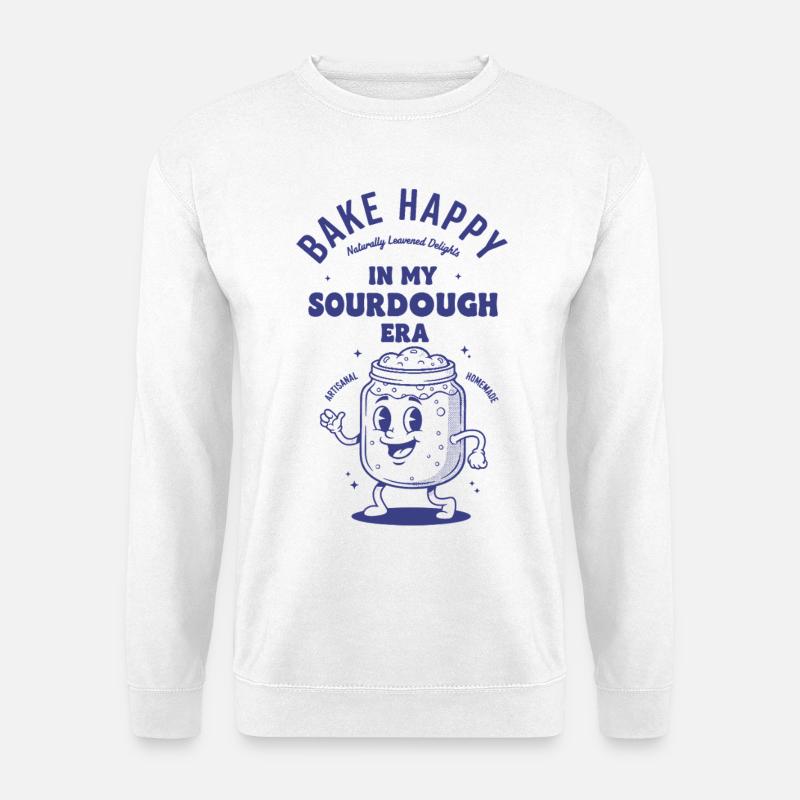 Sourdough Bread Baking Baker Sourdough Era - Unisex Sweatshirt - white